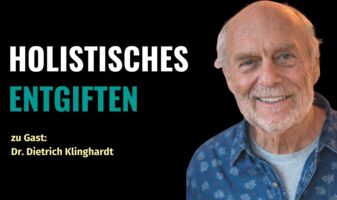 Detox, Dietrich Klinghardt, Entgiften, Epigenetik