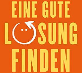 Eine gute Lösung finden (Buchvorschlag)